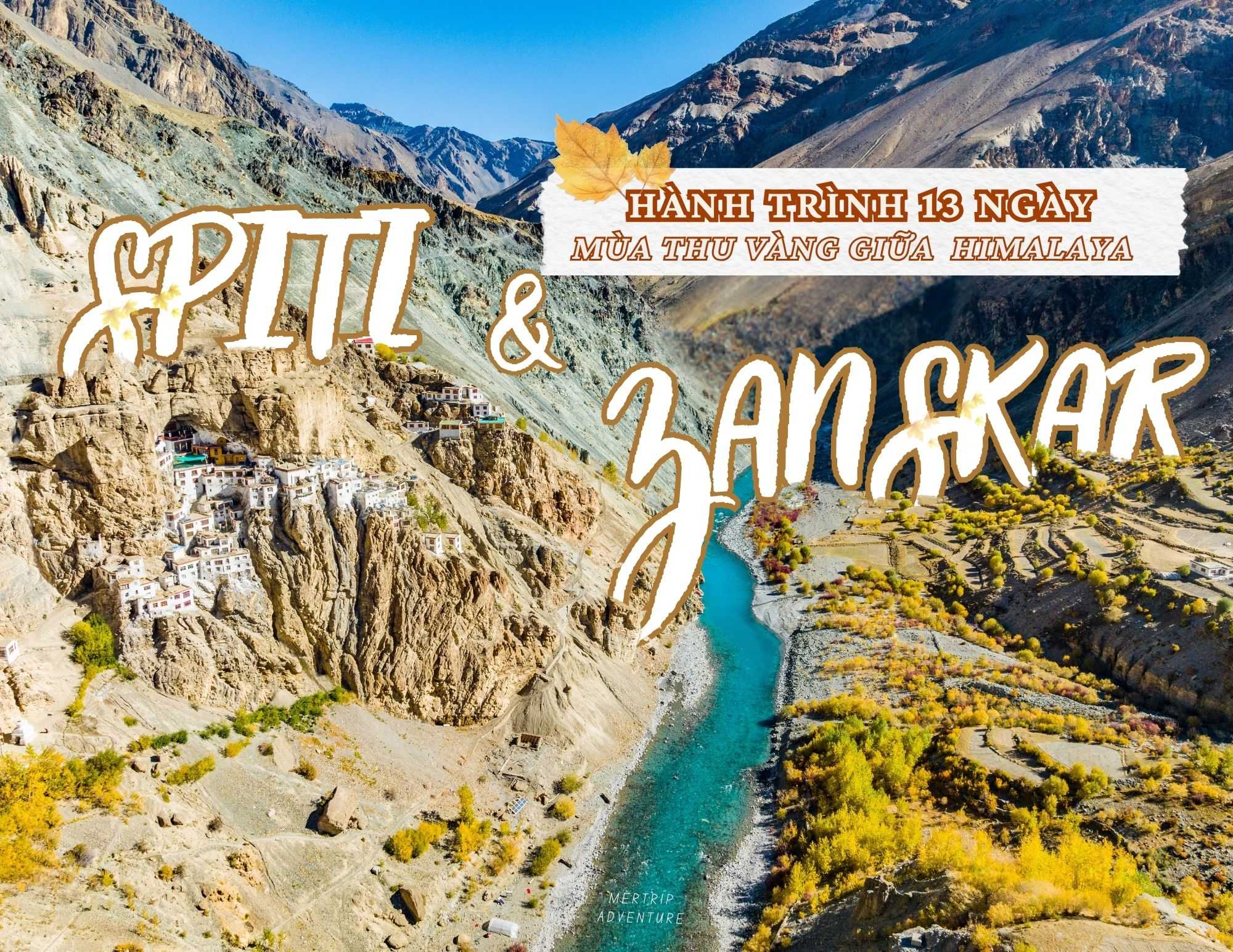 13 ngày khám phá 🇮🇳 Spiti & Zanskar - mùa thu vàng giữa Himalaya