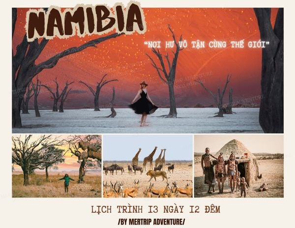 🇳🇦 Namibia 13 Days – Khám phá hoang mạc, chinh phục thiên nhiên hoang dã. 🔥