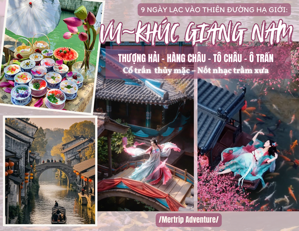 🇨🇳 Vũ khúc Giang Nam 🇨🇳 - Thượng Hải - Hàng Châu - Tô Châu - Ô Trấn 💫✨