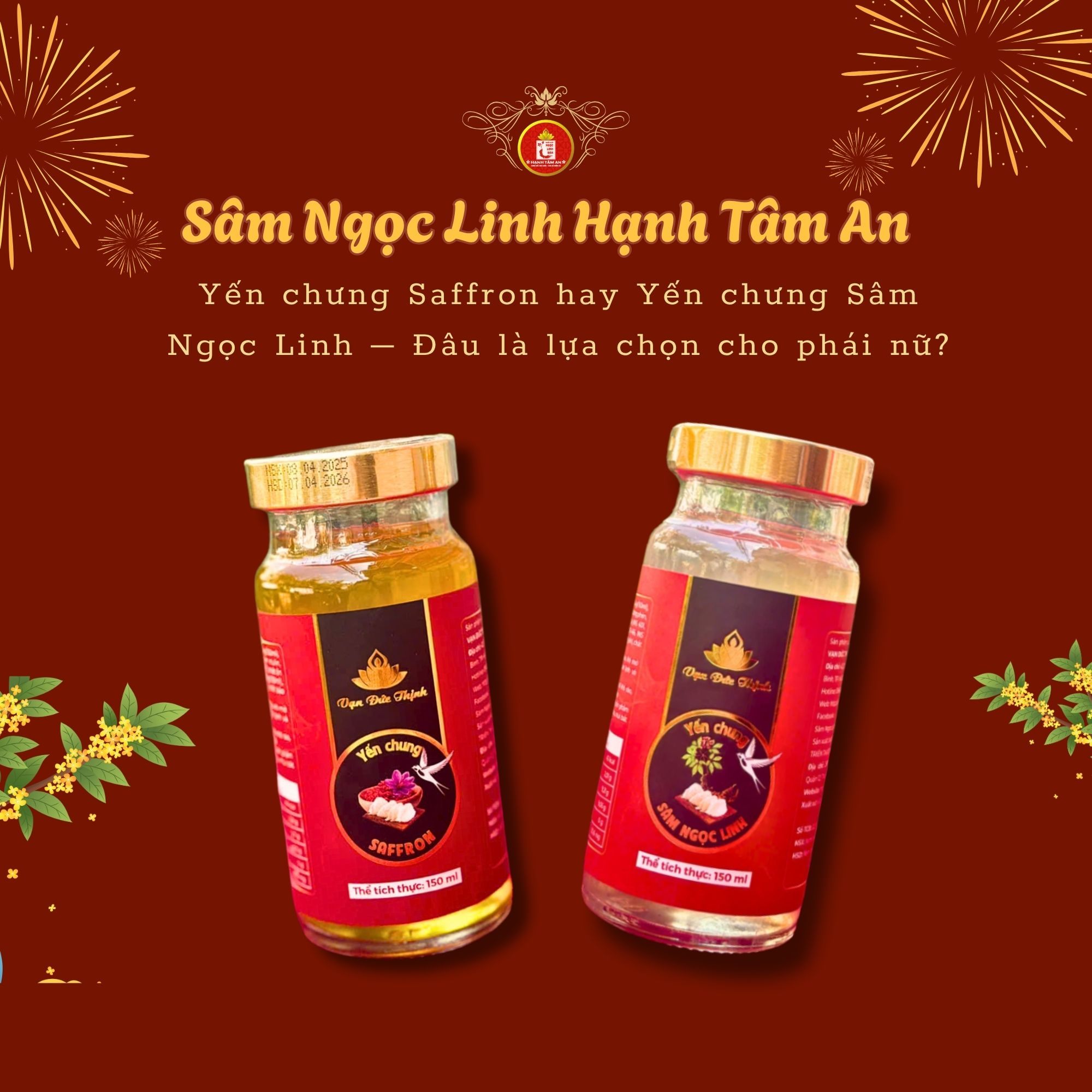 Yến chưng Saffron hay Yến chưng Sâm Ngọc Linh – Đâu là lựa chọn cho phái nữ?