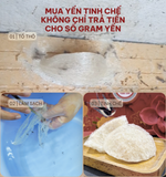 Mua yến tinh chế, mình đang trả tiền cho điều gì ngoài số gram yến?