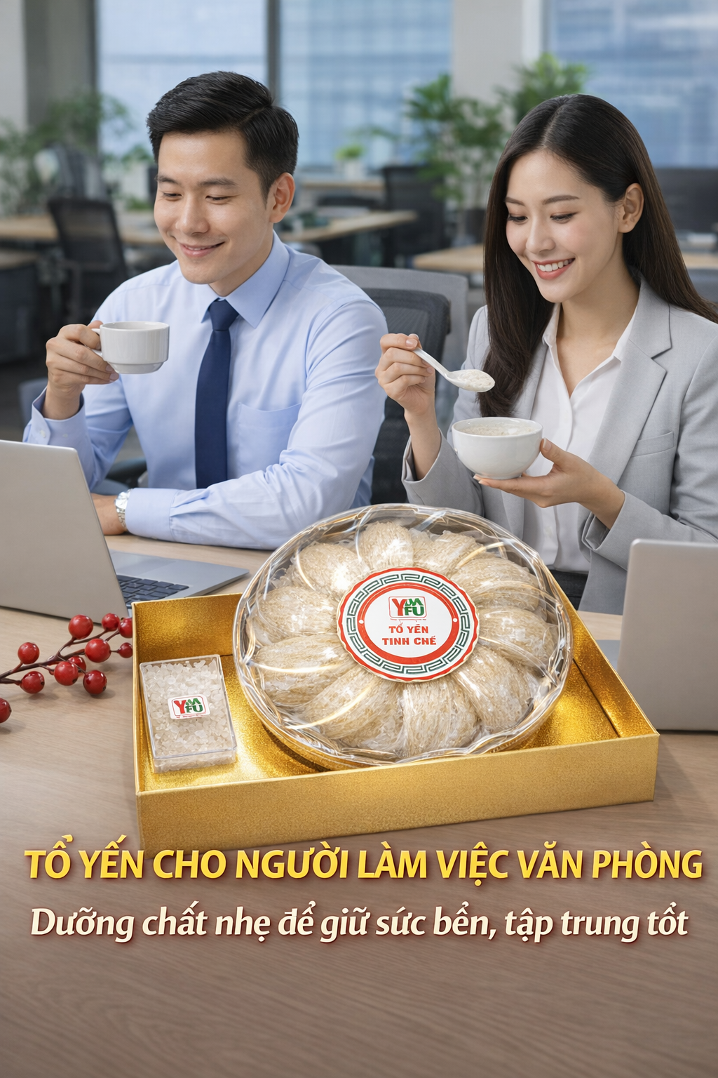 TỔ YẾN CHO NGƯỜI LÀM VIỆC VĂN PHÒNG: DƯỠNG CHẤT NHẸ ĐỂ GIỮ SỨC BỀN, TẬP TRUNG TỐT