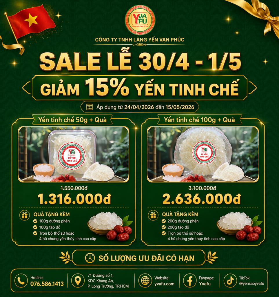 🎉 SALE LỄ 30/4 - 1/5 | GIẢM 15% YẾN TINH CHẾ 🎉