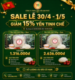 🎉 SALE LỄ 30/4 - 1/5 | GIẢM 15% YẾN TINH CHẾ 🎉