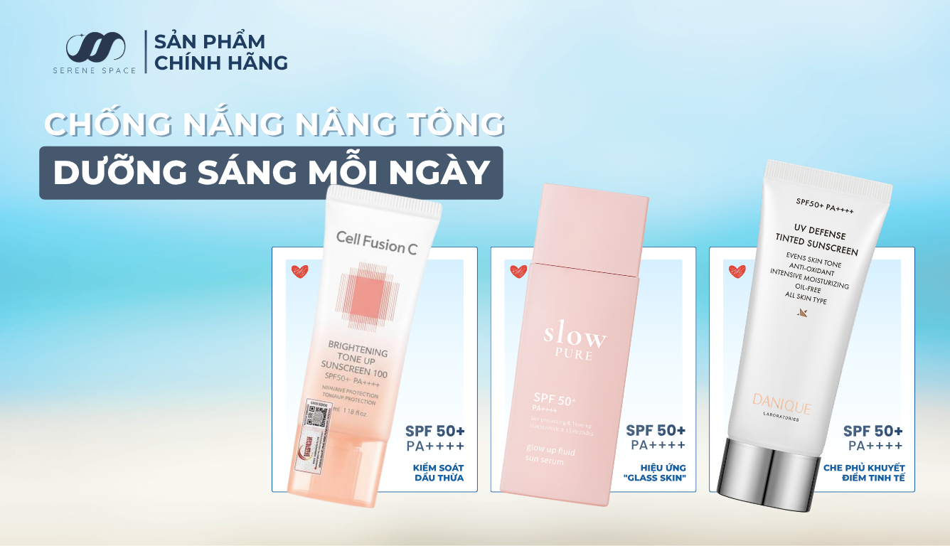 Top giải pháp chống nắng nâng tông tích hợp dưỡng sáng tại Serene Space