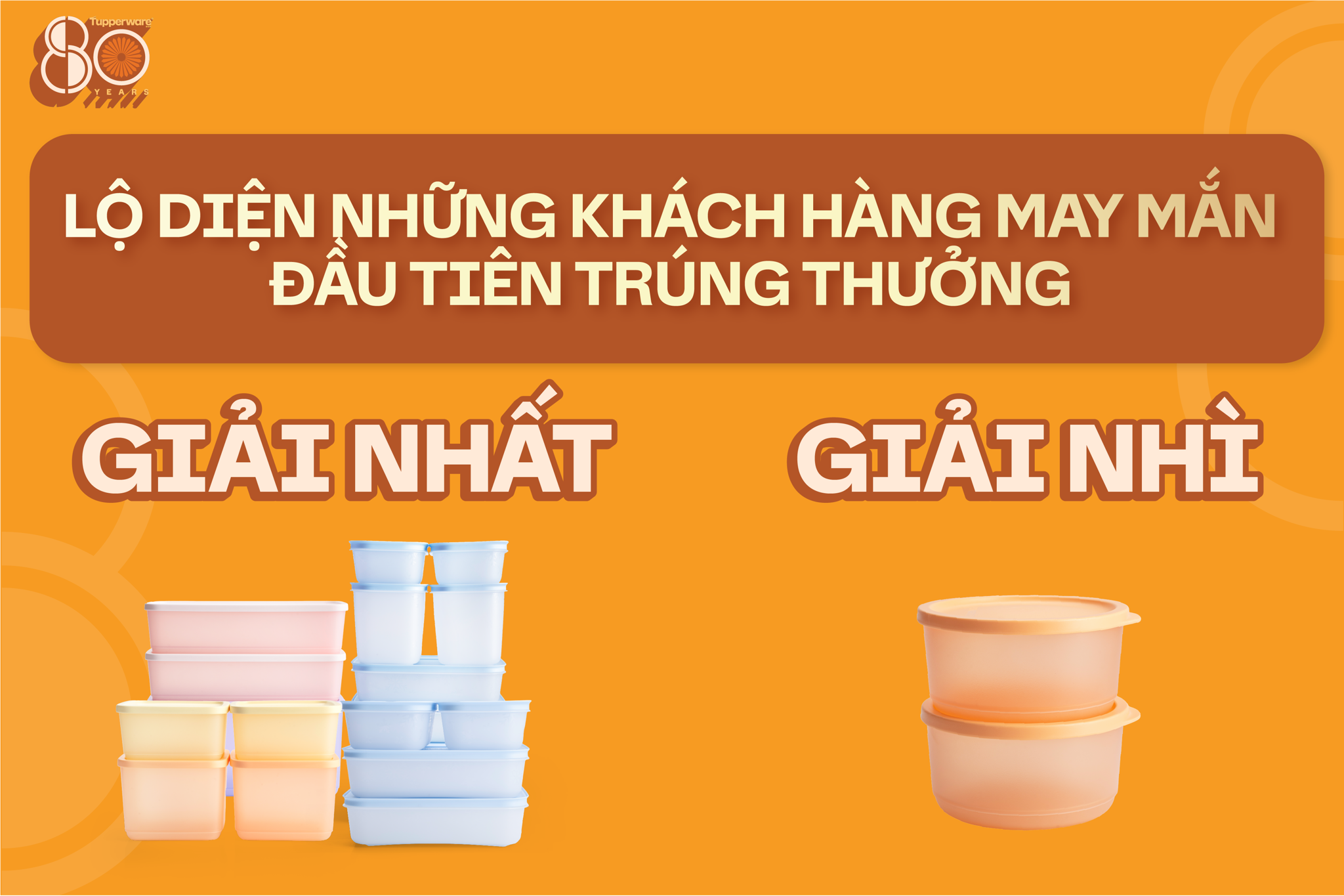 Lộ Diện Những Khách Hàng May Mắn Đầu Tiên Trúng Giải Nhất, Giải Nhì Siêu Khủng Từ Tupperware 80 Năm