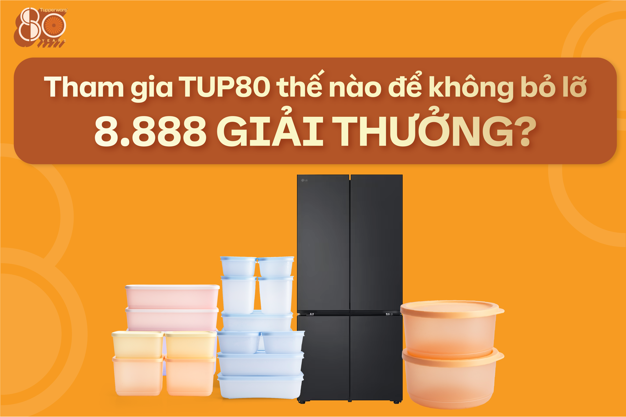Tham Gia TUP80 Thế Nào Để Không Bỏ Lỡ 8.888 Giải Thưởng?