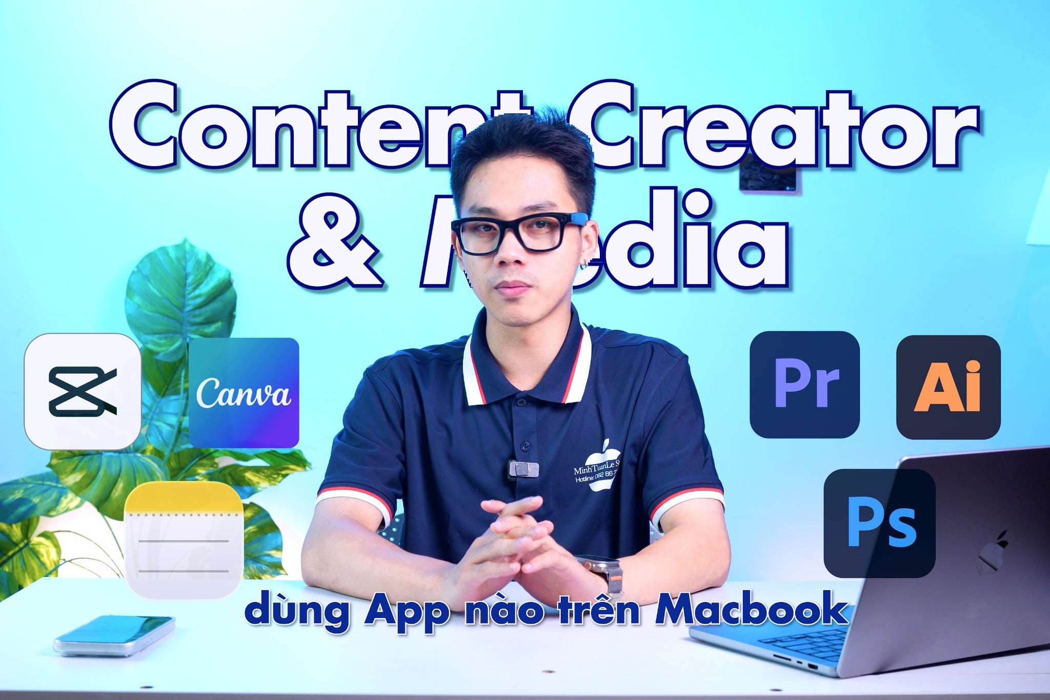 Dân Làm Content Creator & Media thường dùng những App nào trên Macbook