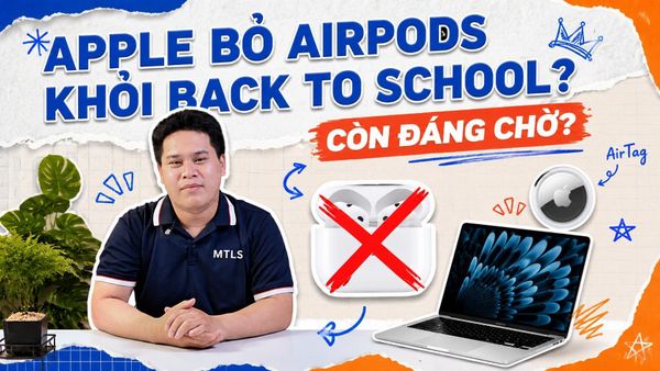 Back to School 2026: Deal MacBook Apple nào đáng “săn” nhất?