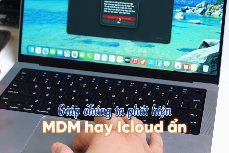 Cách kiểm tra MDM, iCloud trên Macbook cũ