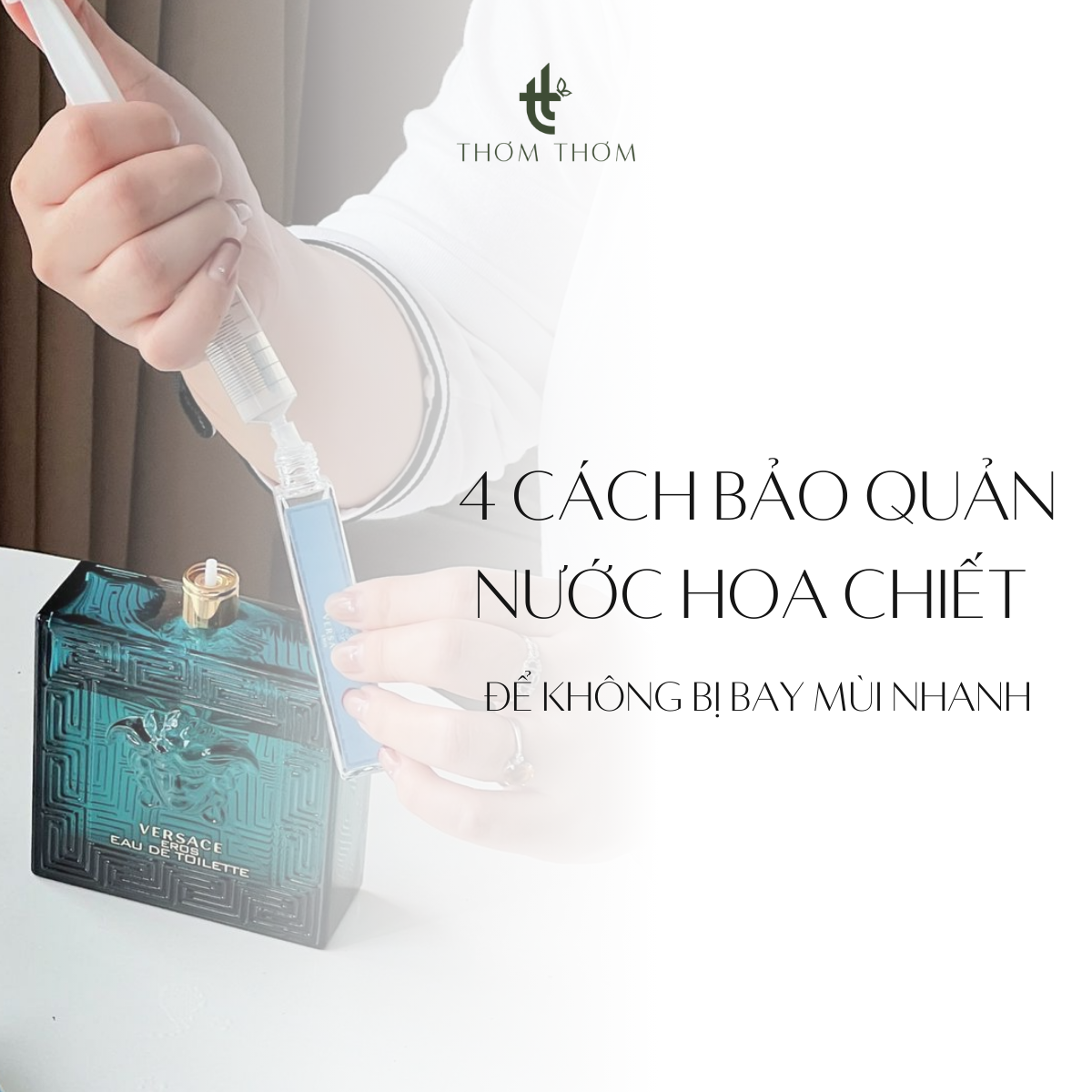 4 Cách bảo quản nước hoa chiết để không bị bay mùi nhanh
