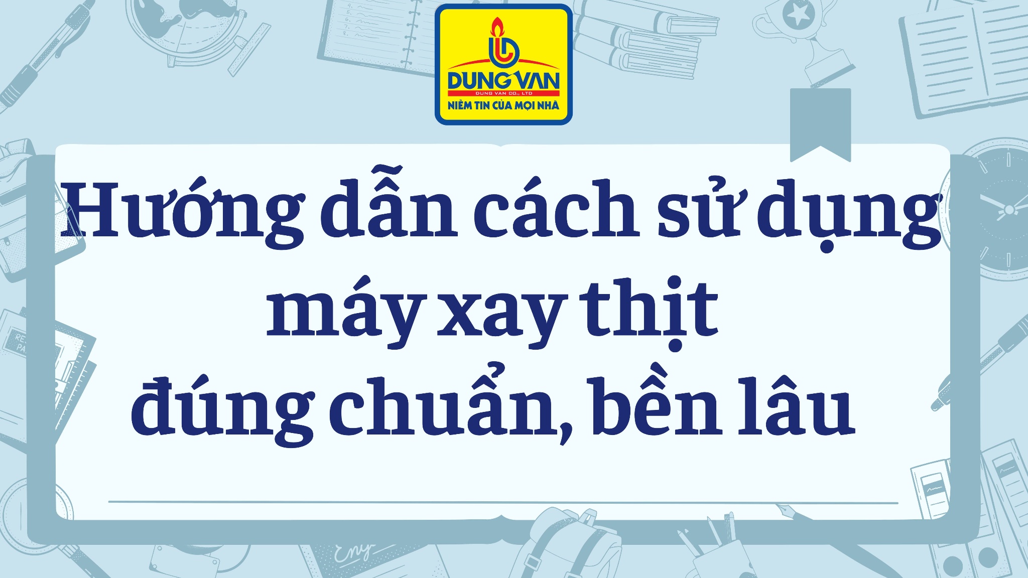 Hướng dẫn cách sử dụng máy xay thịt đúng chuẩn, bền lâu chi tiết nhất