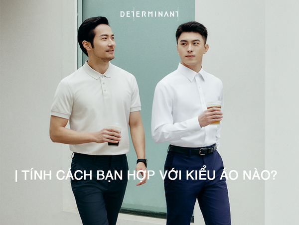 TÍNH CÁCH BẠN HỢP VỚI KIỂU ÁO NÀO?