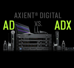 Shure Axient Digital AD và ADX: Đâu là sự khác biệt - Phần 1