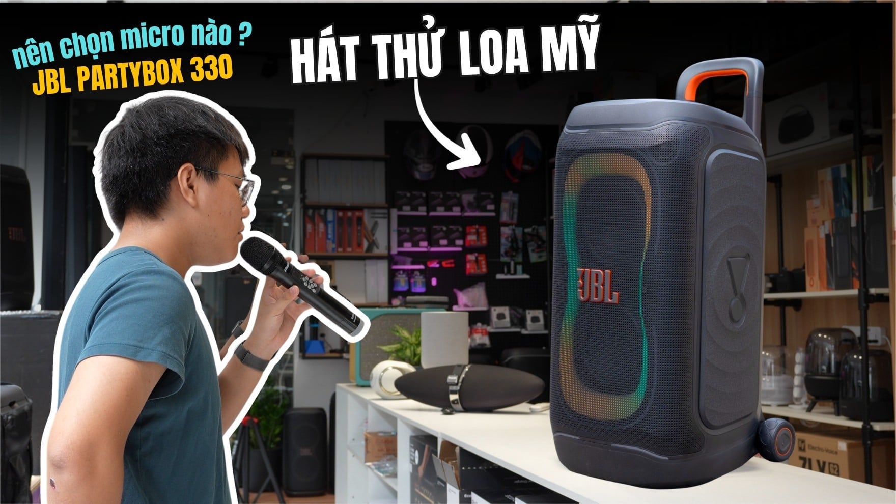 Jbl Partybox 330 nên chọn micro nào - LOA MỸ HÁT HAY KHÔNG ?