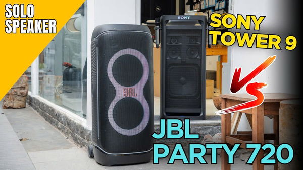 SO SÁNH Sony ULT Tower 9 vs JBL Partybox 720 - NGANG TÀI NGANG SỨC