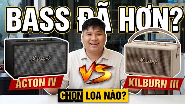 Acton IV vs Kilburn III: Cố Định Hay Di Động Tốt Hơn?