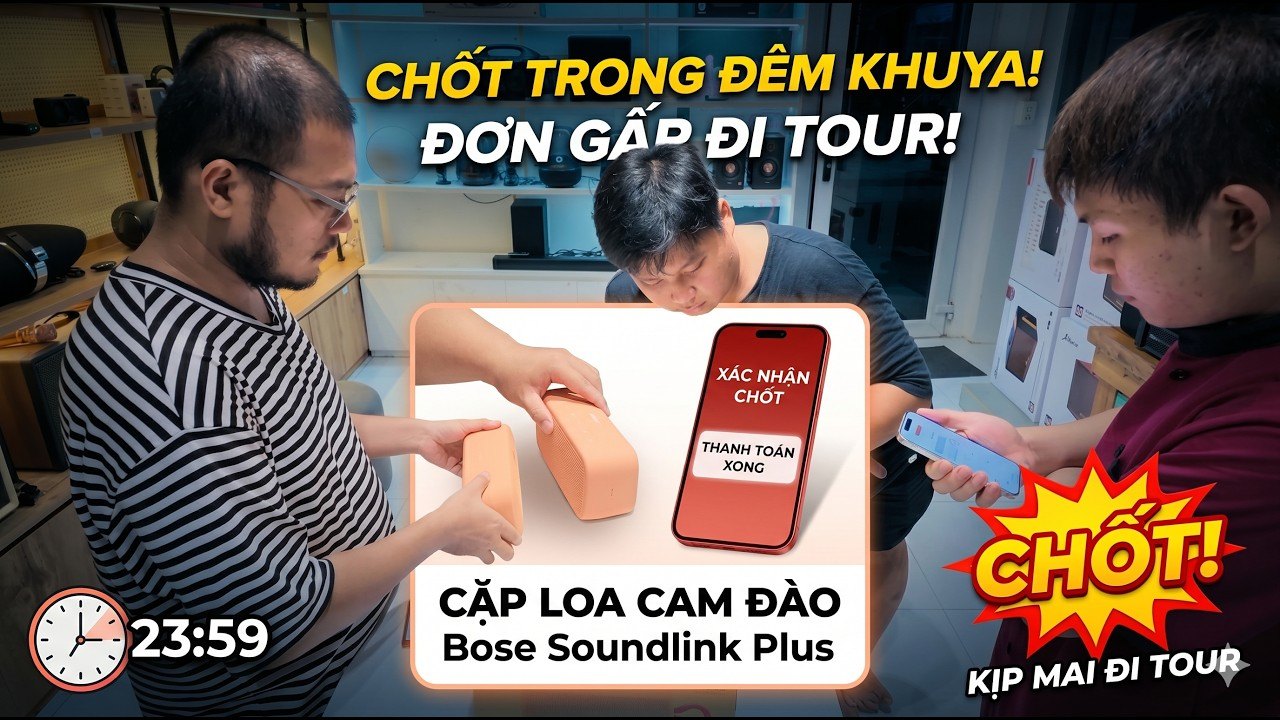 CHỐT CẶP LOA BOSE SOUNDLINK PLUS CAM - VLOG BÁN LOA #1