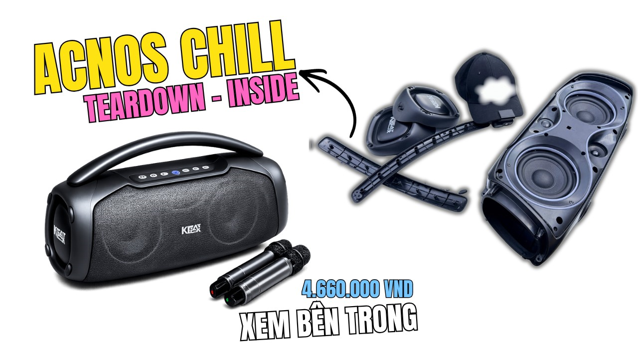 Tháo loa mới ra mắt 2026 - Acnos Chill Teardown tại Hồ Tuyền Lâm