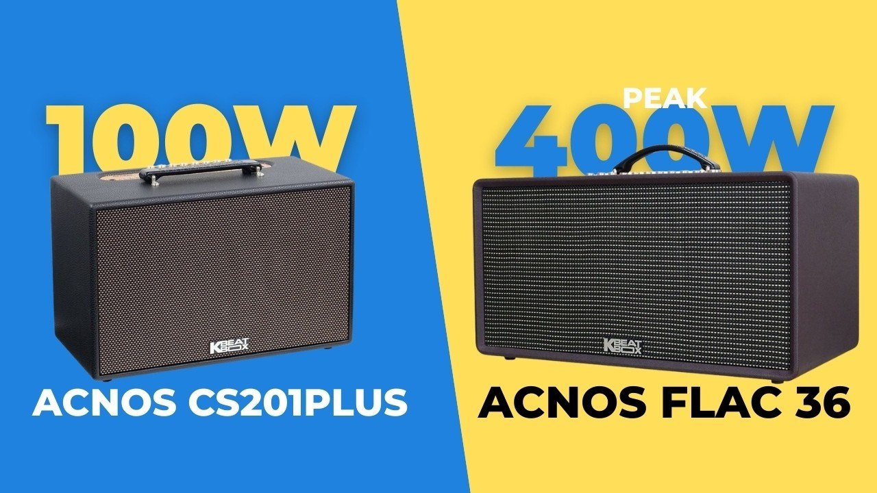 ACNOS FLAC 36 VS CS201 PLUS: Nên Chọn Loa Nào Hát Karaoke Ngon Hơn?