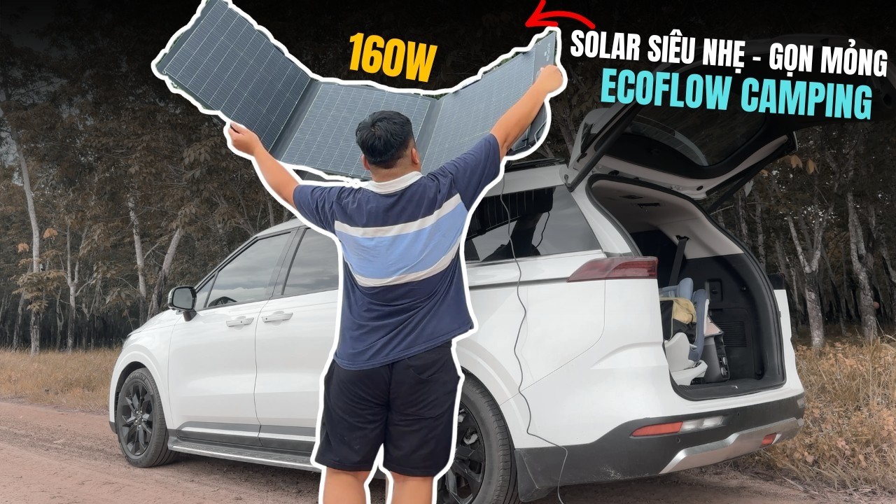 ECOFLOW NEXTGEN SOLAR 160W | TRẢI NGHIỆM TẤM NĂNG LƯỢNG NGOÀI TRỜI