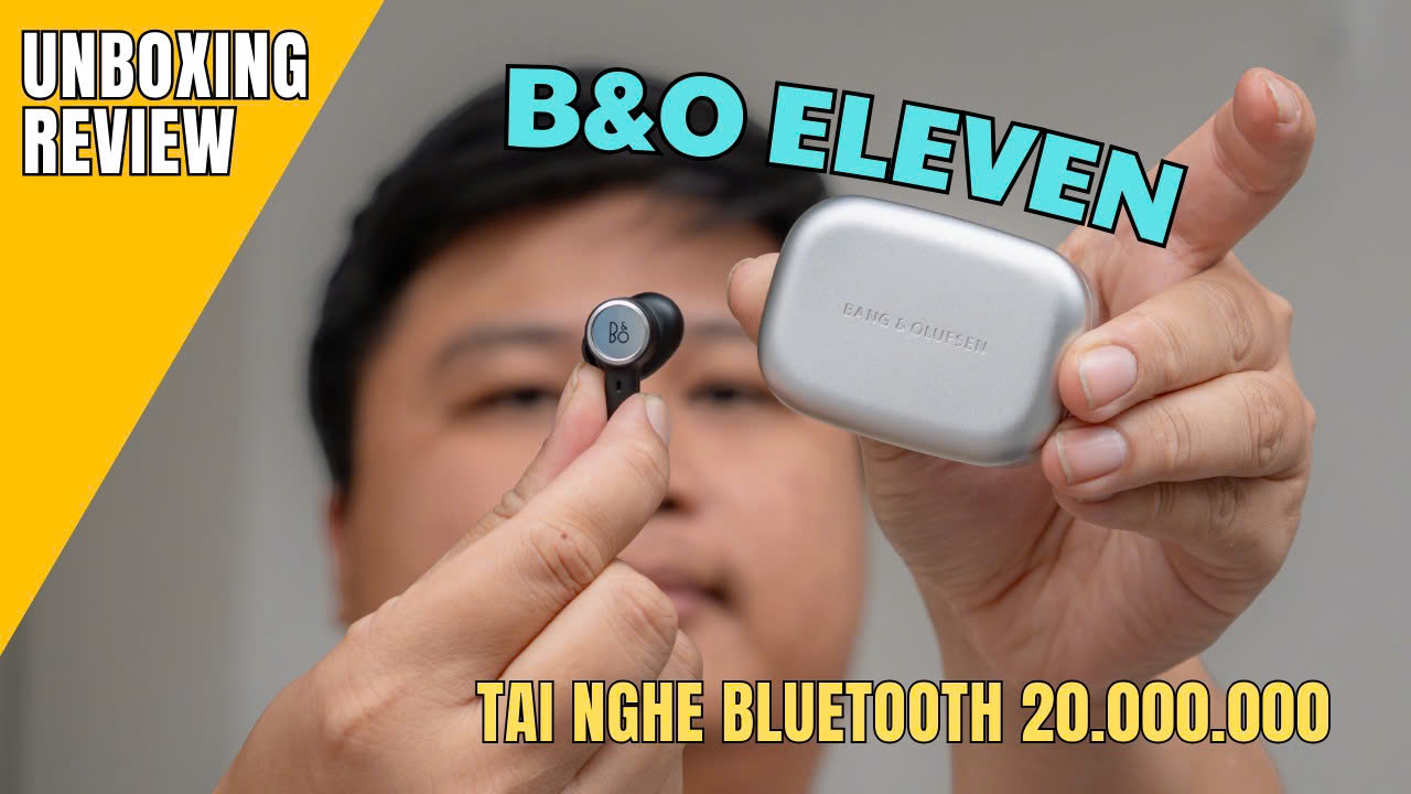 B&O Eleven UNBOXING & REVIEW - tai nghe bluetooth gần 20 triệu