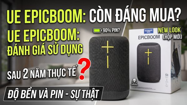 UE Epicboom 2 Năm Sau: Có Nên Nâng Cấp Không? Đánh Giá Chi Tiết
