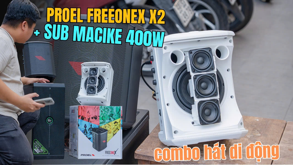 PROEL FREEONEX + SUB MACKIE 400W KẾT NỐI COMBO LOA HÁT DI ĐỘNG