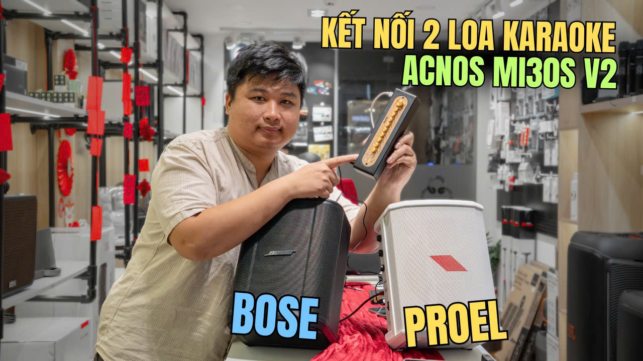 Kết nối cặp loa Bose S1 Pro và Proel FREEONEX bằng Mic Acnos Mi30s V2