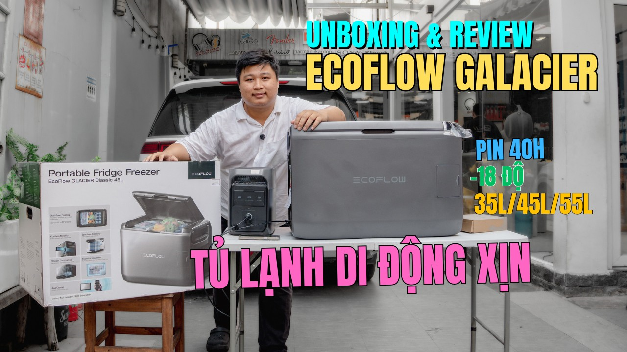 EcoFlow Glacier UNBOXING & REVIEW - Tủ Lạnh Di Động Siêu Lạnh -20 độ
