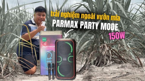 PARAMAX PARTY MODE 850 | TRẢI NGHIỆM NGOÀI TRỜI - BASS TEST OUTDOOR