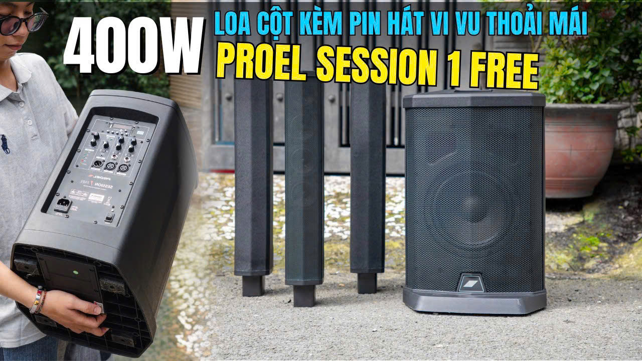 PROEL SESSION 1 FREE CÔNG SUẤT 400W KHUI HỘP VÀ TRẢI NGHIỆM LOA KHỦNG