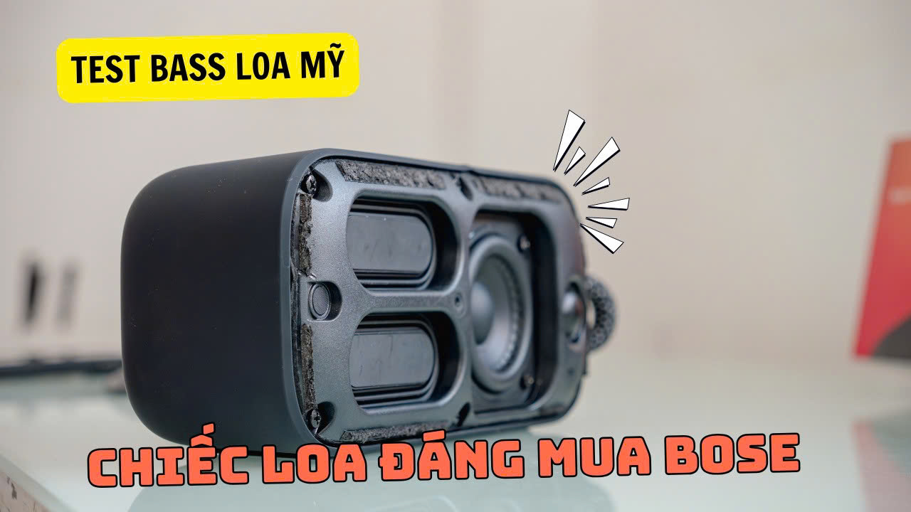 Bose Soundlink Plus Test Bass - Chiếc loa đáng mua hãng Bose