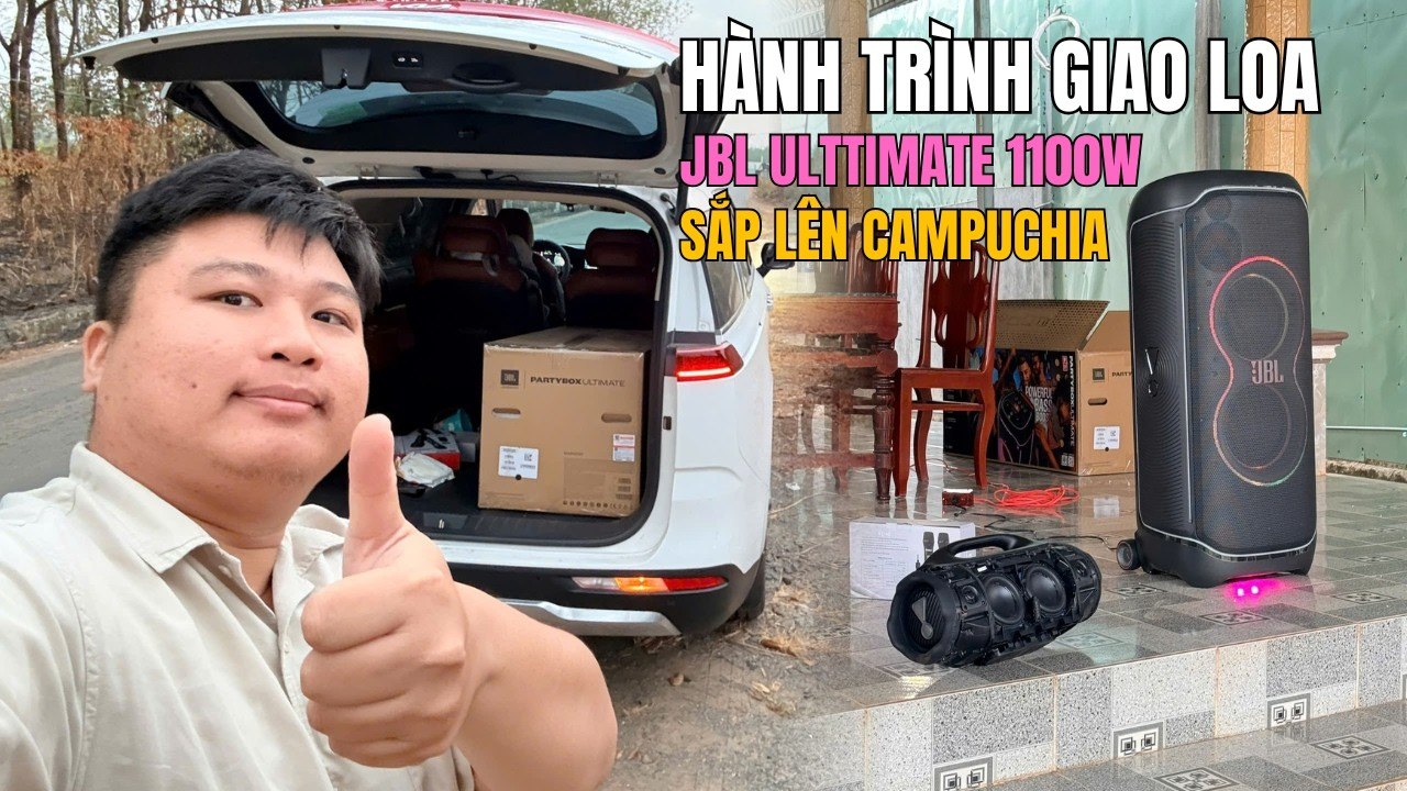 Vlog giao JBL PARTYBOX ULTIMATE 1100w gần Biên Giới Campuchia 120km