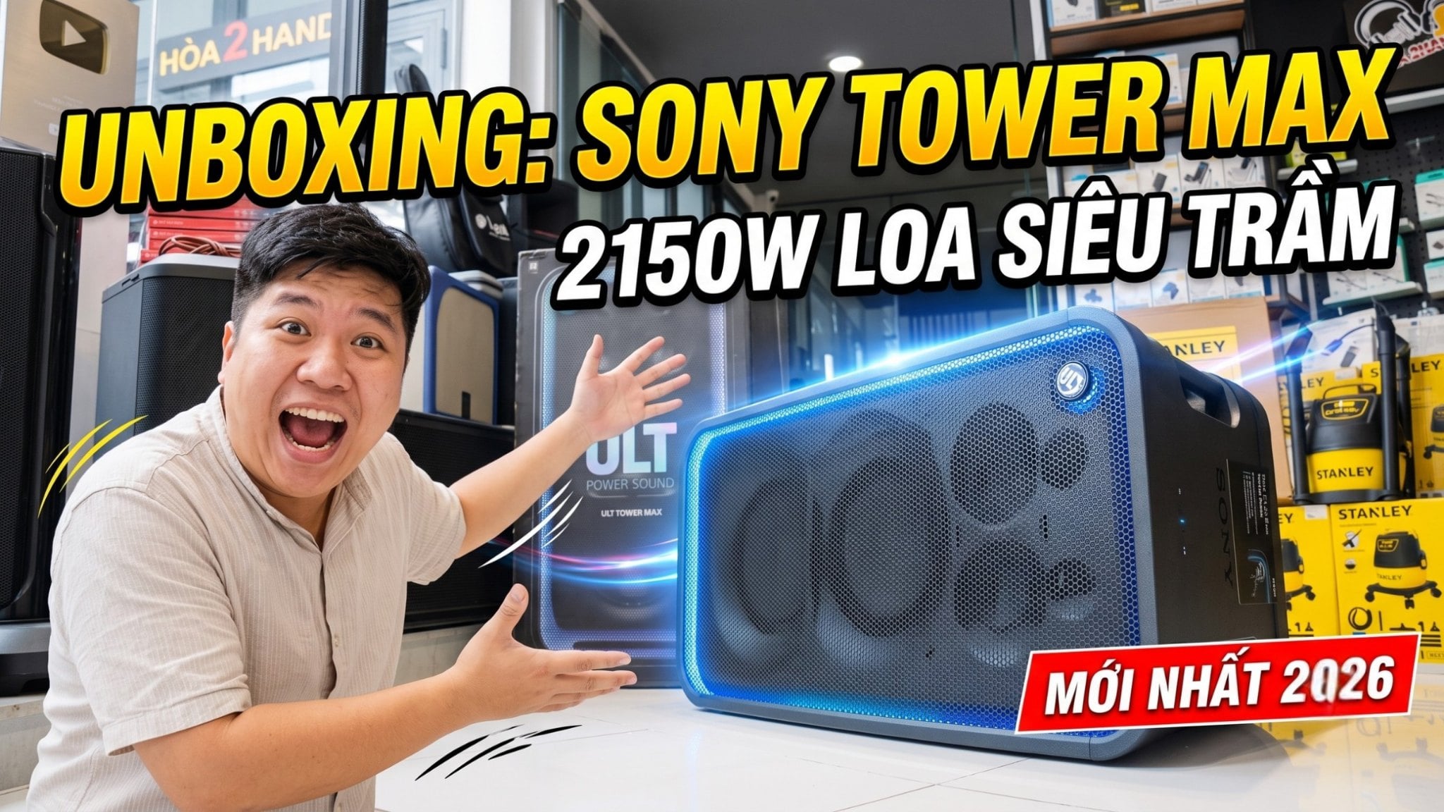 Sony Tower Max 2150W: Vua Loa Party 2026 - Unboxing