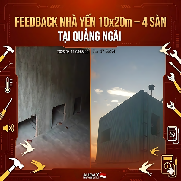 FEEDBACK NHÀ YẾN 10x20m – 4 SÀN TẠI QUẢNG NGÃI SAU THỜI GIAN SỬ DỤNG FULL AUDAX INDONESIA