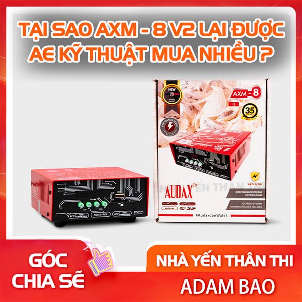 Tại sao AXM-8 lại được ae kỹ thuật mua nhiều??