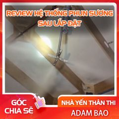 REVIEW THỰC TẾ HỆ THỐNG PHUN SƯƠNG CAO ÁP