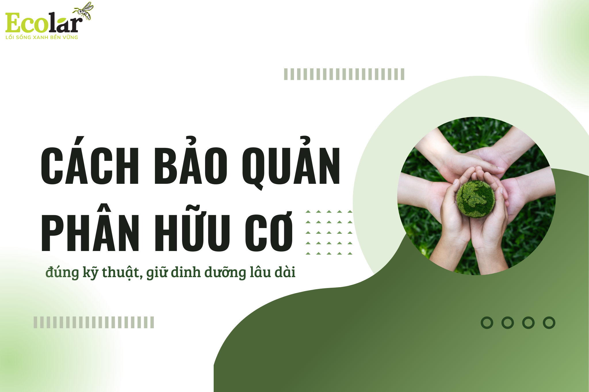 Cách bảo quản phân hữu cơ đúng kỹ thuật, giữ dinh dưỡng lâu dài