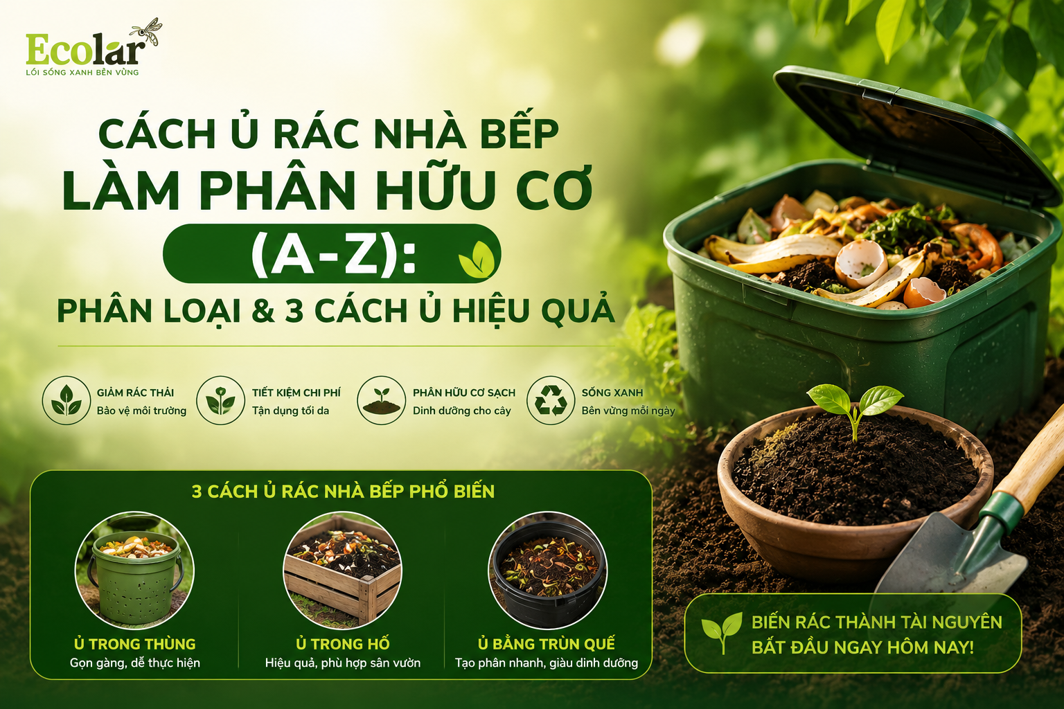Cách Ủ Rác Nhà Bếp Làm Phân Hữu Cơ (A-Z): Phân Loại & 3 Cách Ủ Hiệu Quả