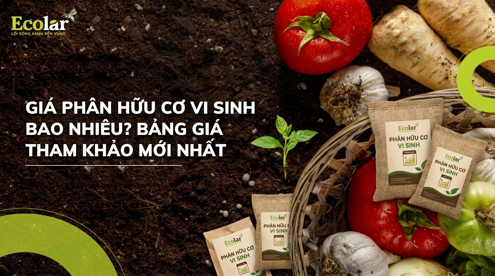 Giá Phân Hữu Cơ Vi Sinh Bao Nhiêu? Bảng Giá Cập Nhật [Năm] Chi Tiết Nhất