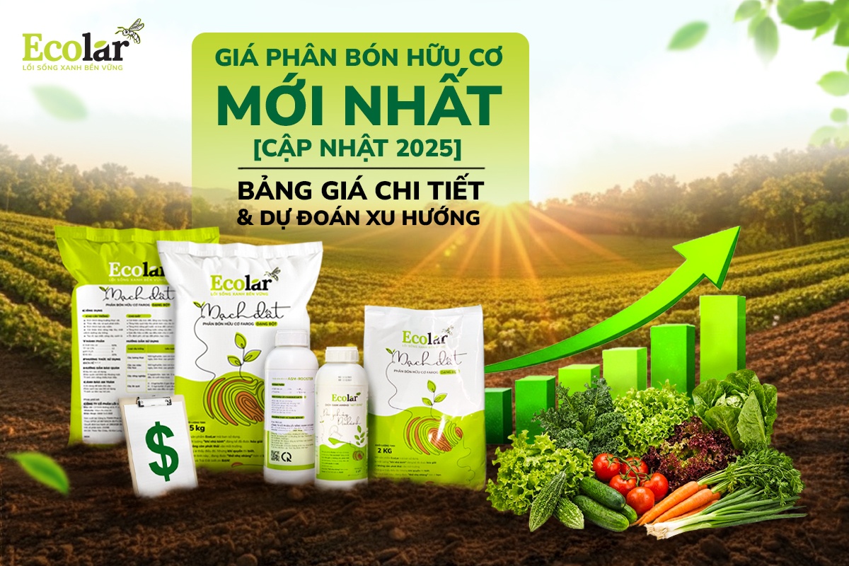 Giá Phân Bón Hữu Cơ Mới Nhất [Cập Nhật 2025] - Bảng Giá Chi Tiết & Dự Đoán Xu Hướng