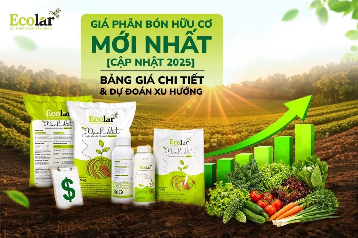 Giá Phân Bón Hữu Cơ Mới Nhất [Cập Nhật 2025] - Bảng Giá Chi Tiết & Dự Đoán Xu Hướng