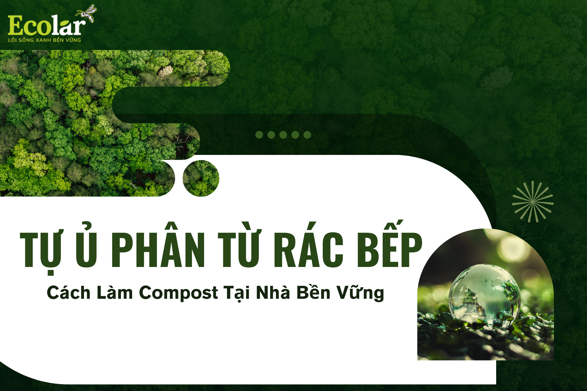 Tự Ủ Phân Từ Rác Bếp: Cách Làm Compost Tại Nhà Bền Vững