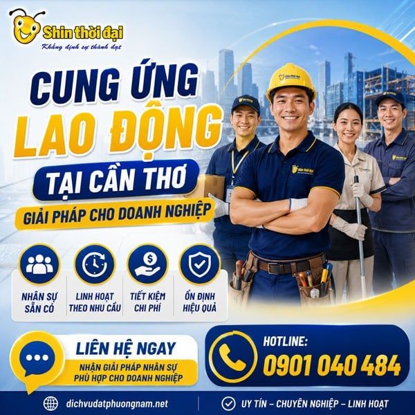CUNG ỨNG LAO ĐỘNG TẠI CẦN THƠ – GIẢI PHÁP CHO DOANH NGHIỆP