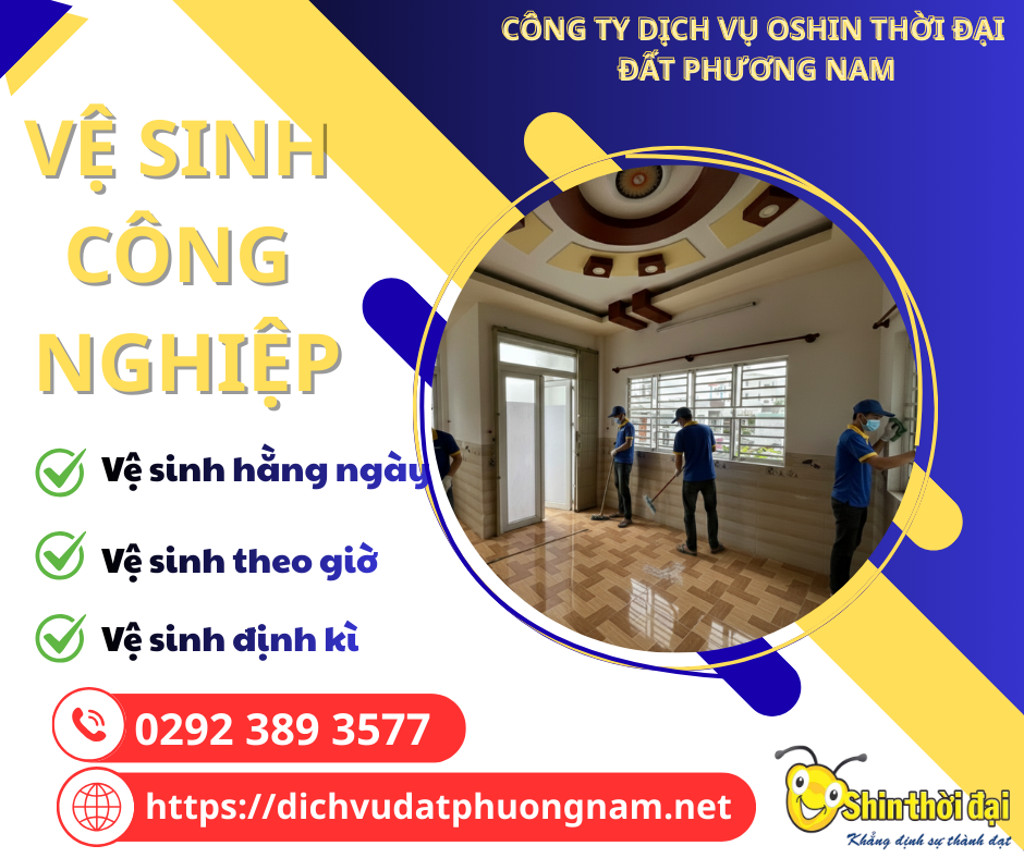 Dịch vụ vệ sinh công nghiệp Cần Thơ: Tận tâm trong từng chi tiết, sạch sâu mọi ngóc ngách