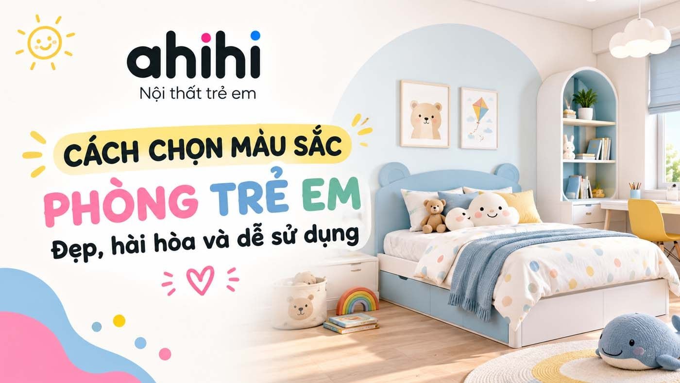 CÁCH CHỌN MÀU SẮC PHÒNG TRẺ EM ĐẸP, HÀI HÒA VÀ DỄ SỬ DỤNG