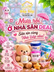 Trời mưa ba mẹ ở nhà săn DEAL sữa thôi nè