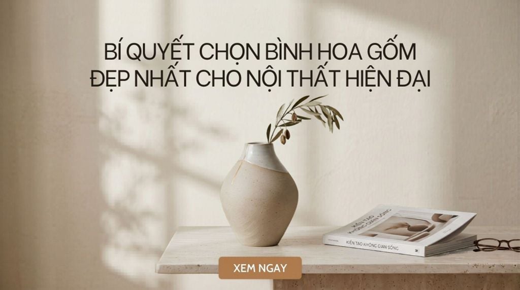 Bí Quyết Chọn Lọ Hoa Gốm Sứ Đẹp Nhất Cho Nội Thất Hiện Đại: Khi Đất Sét Cất Tiếng Nói Nghệ Thuật