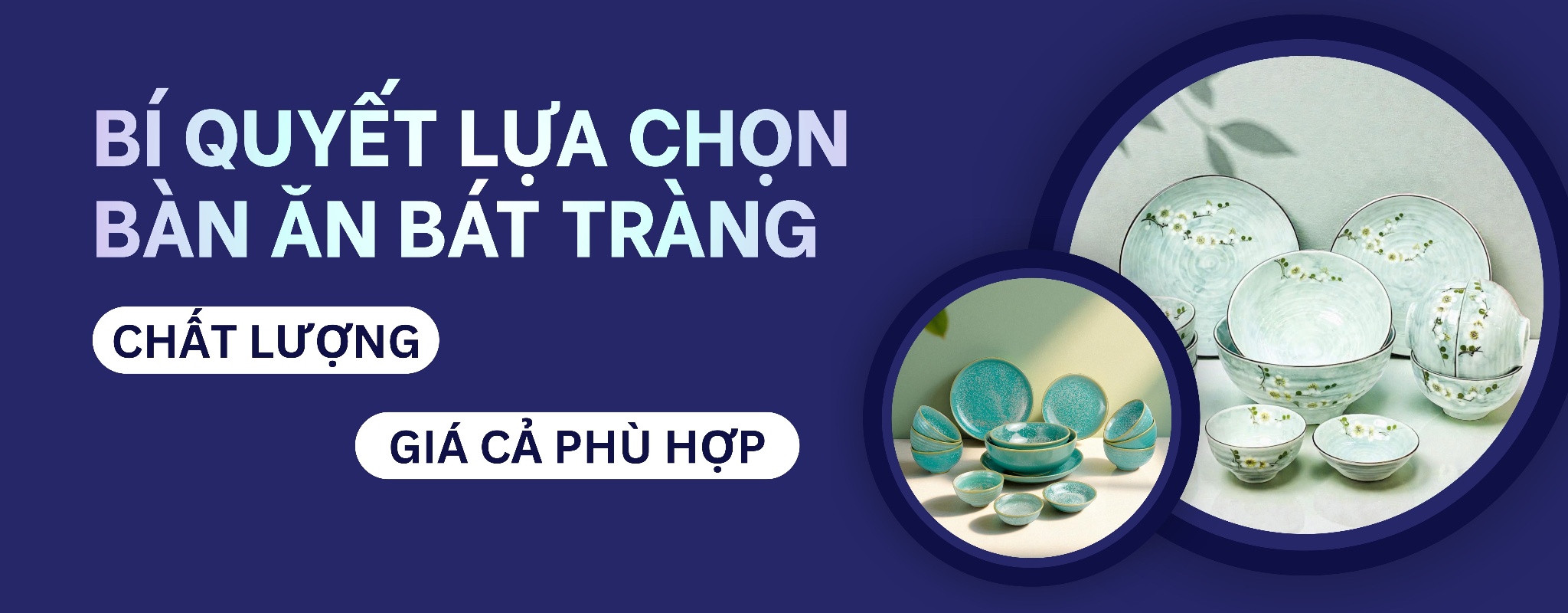 Bí Quyết Chọn Bộ Chén Dĩa Bát Tràng Cho Gia Đình: Hướng Dẫn Từ Chuyên Gia